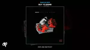 Shad Da God - Buy Yo Bomb (ft. CraccBaby & Skull-E)